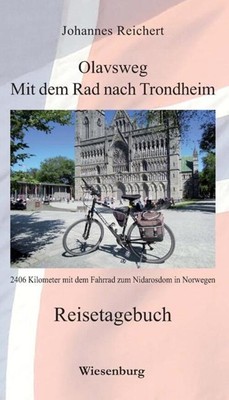 Olavsweg - Mit dem Rad nach Trondheim | Johannes Reichert | Taschenbuch ...