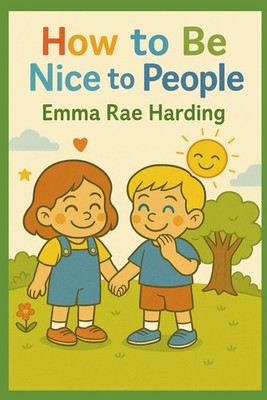 How to be Nice to People