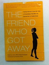 THE FRIEND WHO GOT AWAY By Jenny Offill Elissa Schappell *Excellent Condition*