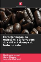 Bigirimana Joseph (U. A.) | CaracterizaçãO Da ResistêNcia à Ferrugem Do Café...