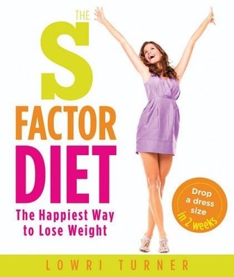 The S Factor Diet: The Happiest Way to Lose Weight by Lowri Turner 1848990383