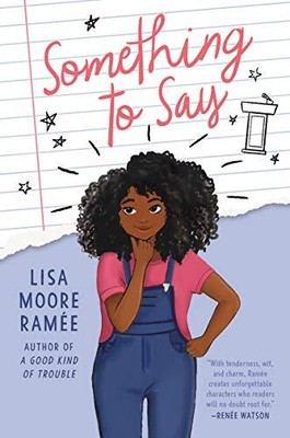 SOMETHING TO SAY By Lisa Moore Ramee - Hardcover **BRAND NEW**