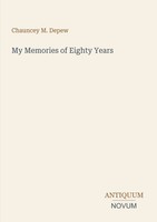 Chauncey M. Depew | My Memories Of Eighty Years | Taschenbuch | Englisch (2026)
