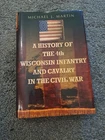 A History of the 4th Wisconsin Infantry and Cavalry in the Civil War