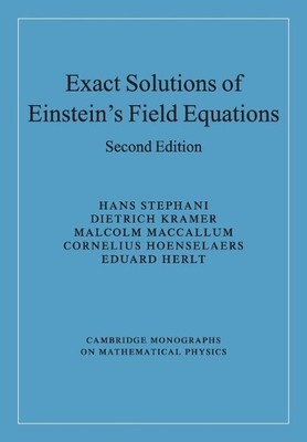 Exact Solutions of Einstein's Field Equations by Hans Stephan... - 9780521467025