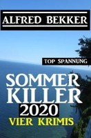 Alfred Bekker | Sommer Killer 2020: Vier Krimis | Taschenbuch | Deutsch (2020)