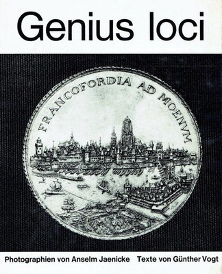Anselm Jaenicke Genius loci ;  Photographien von Anselm Jaenicke.  Texte von Gü