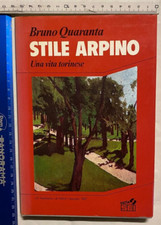 BRUNO QUARANTA STILE ARPINO UNA VITA TORINESE VARIA SEI GIOVANNI JUVE TORO + SDA