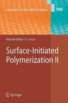 Surface-Initiated Polymerization II (Advances in Polymer Science, 198) by 