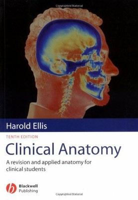 Clinical Anatomy by Ellis, Harold 0632051957 FREE Shipping