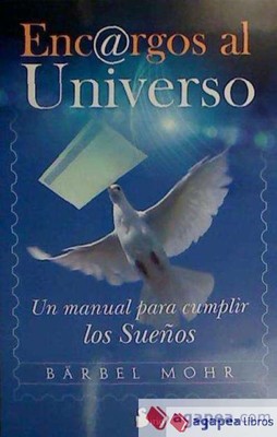 Encargos al universo: un manual para cumplir los sueños. NUEVO. ENVÍO URGENTE