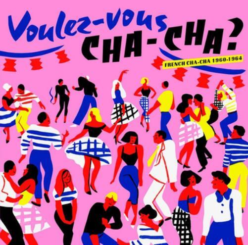 Various Artists Voulez-vous Cha-cha?: French Cha-cha 1960-1964 (CD) Album