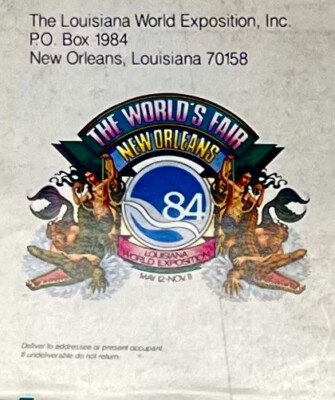 THE WORLD'S FAIR NEW ORLEANS 1984 Louisiana World Exposition