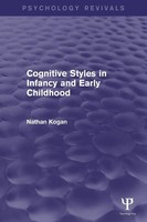 Nathan Kogan | Cognitive Styles In Infancy And Early Childhood (Psychology...