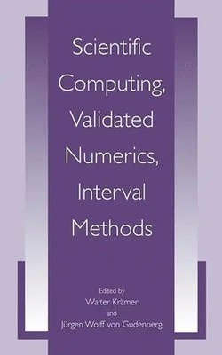 Scientific Computing, Validated Numerics, Interval Methods