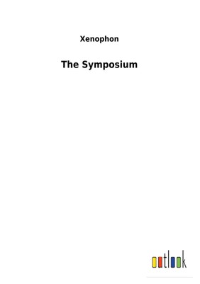 Xenophon | The Symposium | Taschenbuch | Englisch (2018) | 60 S.