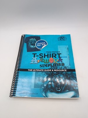 T-SHIRT ARTWORK SIMPLIFIED, FOR CORELDRAW & PHOTO-PAINT By Dane Clement *VG+*