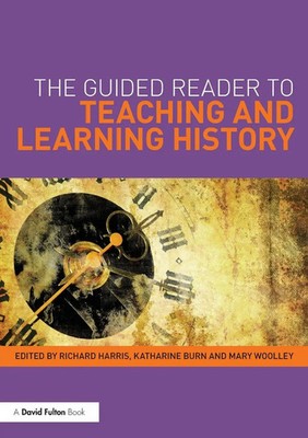 Richard Harris (u. a.) | The Guided Reader to Teaching and Learning History