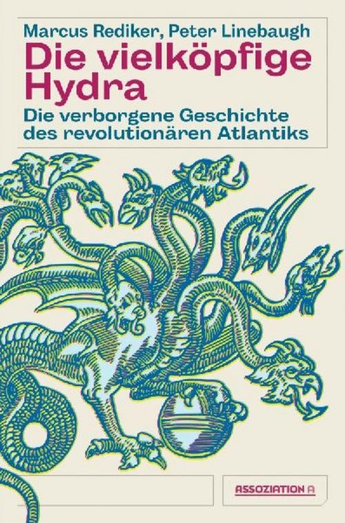 Die vielköpfige Hydra Peter Linebaugh