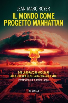 Royer Jean-Marc Bücher - Die Welt als Manhattan-Projekt. Aus Atomlaboratorien