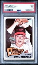 1965 TOPPS #249 DAVE MCNALLY PSA 5