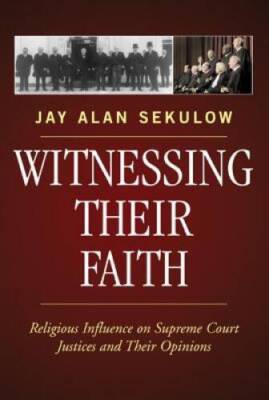 Witnessing Their Faith: Religious Influence on Supreme Court Justices and - GOOD