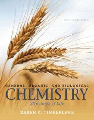 General, Organic, and Biological Chemistry: Structures of Life (5th E - GOOD