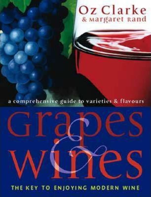 Grapes and Wines : An Encyclopedia of Grape Varieties