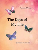 Fabienne Gassmann | The Days Of My Life | Taschenbuch | Englisch (2011)