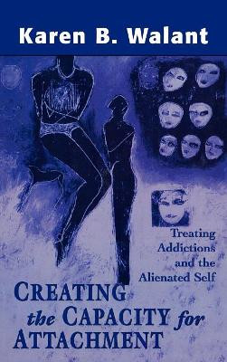 Creating the Capacity for Attachment - 9781568215099