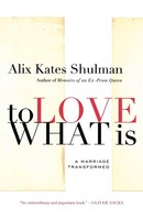 Alix Shulman | To Love What Is | Taschenbuch | Englisch (2009)