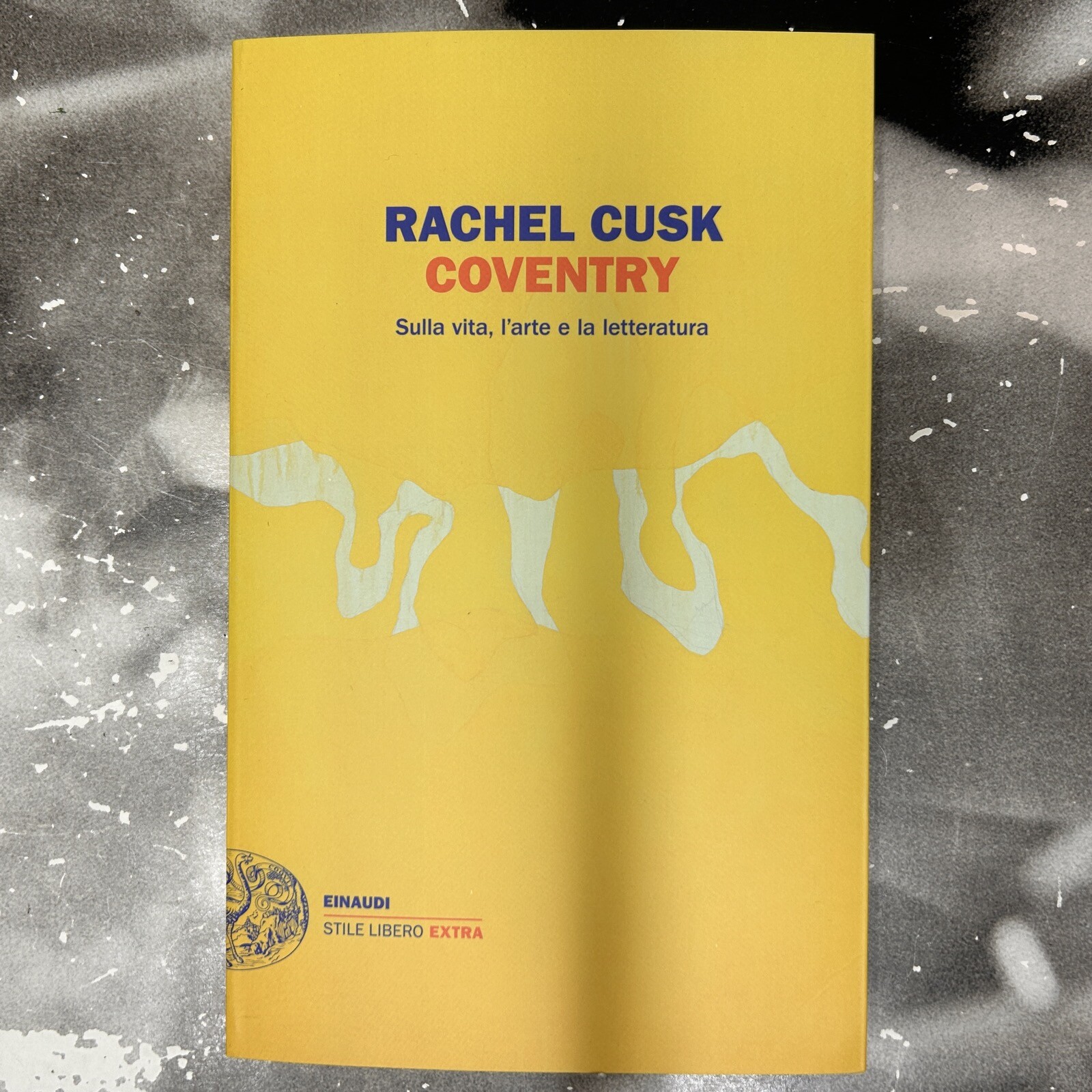 COVENTRY - SULLA VITA, L'ARTE E LA LETTERATURA - RACHEL CUSK 2024 EINAUDI