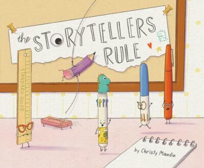 The Storytellers Rule: A Sweet Picture Book About Writing Ideas and Inspiration 