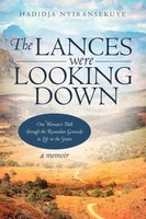 The Lances Were Looking Down Hadidja Nyiransekuye Taschenbuch Englisch 2010