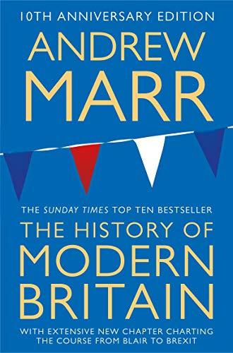 A History of Modern Britain - Marr, Andrew