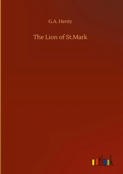 G. A. Henty | The Lion Of St.Mark | Buch | Englisch (2020) | 280 S.-image