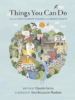 Things You Can Do: How to Fight Climate Change and Reduce Waste, Garcia, Eduardo