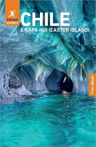 Rough Guides Chile and Rapa Nui (Easter Island): Travel Guide... - 9781835294130