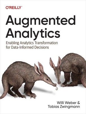 Augmented Analytics : Enabling Analytics Transformation for Data-informed Dec...