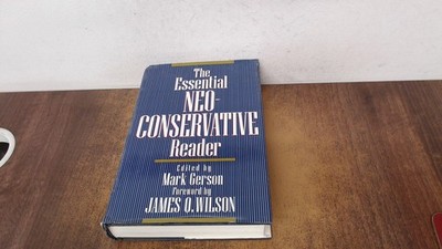 			The Essential Neoconservative Reader, Mark Gerson, Perseus Books,		