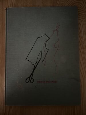 Practical Dress Design Revised Edition, Mabel D. Erwin, 1st Printing, 1954, HC