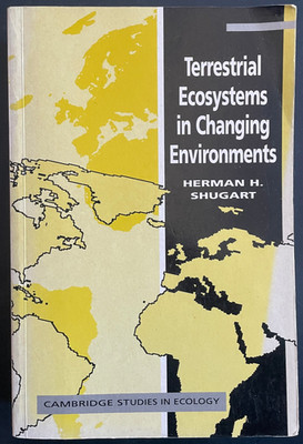 Shugart: Terrestrial Ecosystems in Changing Environments. Cambridge Univ Press