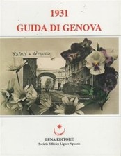 1931 Guida Di Genova Paolo De Nevi Luna Editori 1999