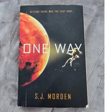 S.J. Morden One Way Hardcover Book Science Fiction Space Adventure