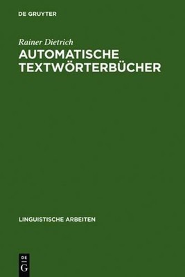 Automatische Textwrterbcher: Studien Zur Maschinellen Lemmatisierung Verbaler Wo