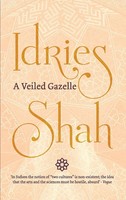 A Veiled Gazelle Seeing How To See Idries Shah Taschenbuch Englisch 2019