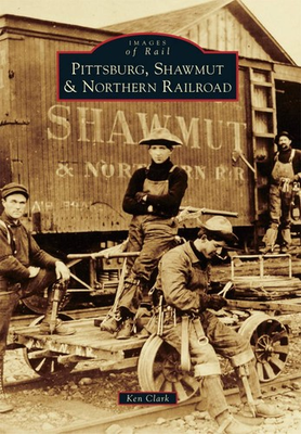 #ad NEW Arcadia Publishing Pittsburg Shawmut amp; Northern Railroad NY 9781467117265 $16.24