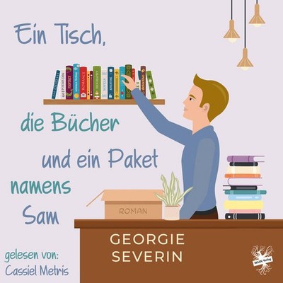 Ein Tisch, die Bücher und ein Paket namens Sam | Georgie Severin | deutsch