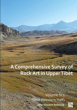 A Comprehensive Survey of Rock Art in Upper Tib. Bellezza, Bellezza, Paperback**