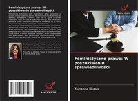 Tamanna Khosla | Feministyczne Prawo: W Poszukiwaniu Sprawiedliwo¿Ci | Buch